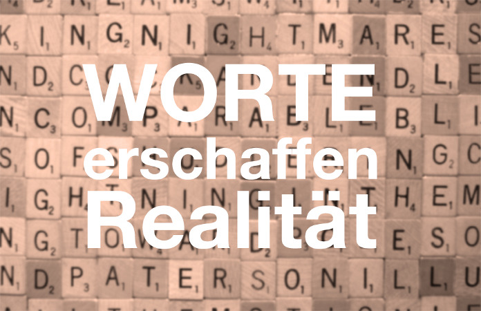 Deine Gedanken und Worte erschaffen Deine Realität.